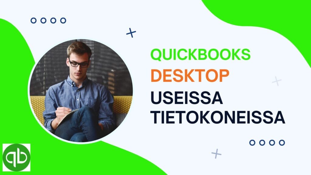 QuickBooks Desktop useissa tietokoneissa